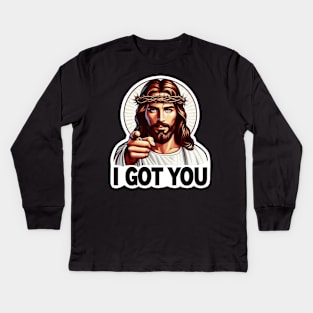 I GOT YOU meme Jesus Christ Crown of Thorns Kids Long Sleeve T-Shirt